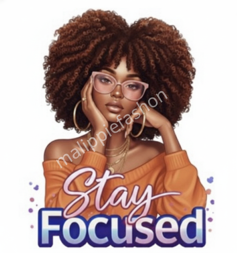 Sublimation Print- Stay Focus
