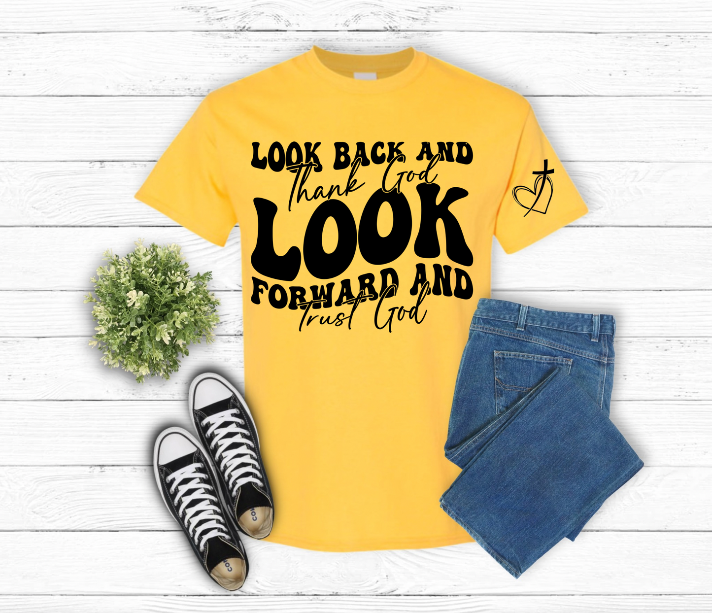 Look Back and Thank God, Look Forward and Trust God T-Shirt